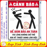 LOGO TEM STICKER BIỂN KHÔNG CHỈ TRỎ KHI KỸ THUẬT LÀM VIỆC ĐỂ ĐẢM BẢO AN TOÀN - BIỂN BÁO AN TOÀN LAO ĐỘNG VUI NHỘN- MẪU 1 - MẪU 2- CHỮ NHẬT