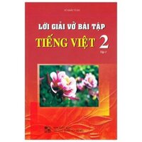 Lời Giải Vở Bài Tập Tiếng Việt Lớp 2 - Tập 1