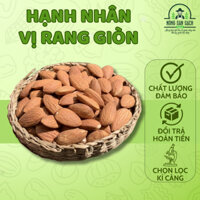 Lõi hạnh nhân nguyên vị rang giòn Nhập khẩu Từ Mỹ  - tác dụng giảm cân, ăn kiêng, tốt cho bà bầu - Nông sản sạch Daklak