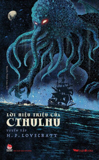 Lời Hiệu Triệu Của Cthulhu Tuyển Tập H.P. Lovecraft
