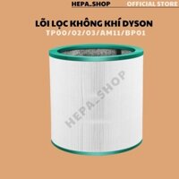 Lõi lọc không khí Dyson TP00,TP01, TP02,TP03,AM11,BP01