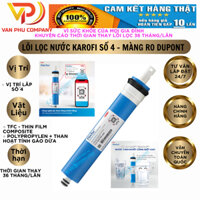 LÕI LỌC NƯỚC KAROFI SỐ 4 - MÀNG RO DUPONT FILMTEC CHÍNH HÃNG, CAM KẾT HÀNG THẬT & VÌ SỨC KHỎE MỌI NGƯỜI