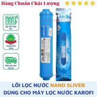 Lõi lọc nước số 8 Nano Silver lắp cho máy lọc nước Karofi cam kết hàng chính hãng