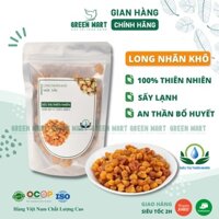 Long Nhãn Hưng Yên Sấy Khô Mộc Sắc Loại 1, Giúp Tăng Sức Đề Kháng, Cải Thiện Chứng Lo Âu Túi 1kg - GREEN MART