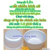 Lòng nồi cơm điện 1.2 L Không chống dính  nặng 250 gr ( ruột, lõi, 1 lít , 1L2 – 1.2Lít- 1.2 lít-1L 2, az-Kcd )