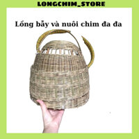 Lồng nuôi chim đa đa, nhốt bẫy chim đa đa được đan tỉ mỉ dáng hàng trụ tiện lợi
