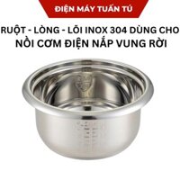 Lòng-ruột-lõi nồi cơm điện nắp vung rời dùng thay thế cho size 1,2-1,5-1,8-2,2-2,8 lít , lòng INOX 304 an toàn sức khỏe