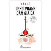 Long Thành Cầm Giả Ca