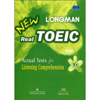Longman New Real TOEIC Kèm CD - Actual Test For Listening Comprehension