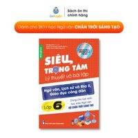 Lớp 6 Bộ Chân trời -Sách Siêu trọng tâm lớp 6 môn Văn, Sử, Địa, GDCD dùng cho bộ Chân trời - Nhà sách Ôn luyện