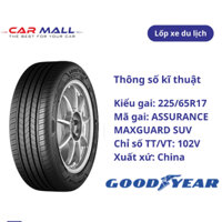 LỐP GOODYEAR 225/65R17 ASSURANCE MAXGUARD SUV