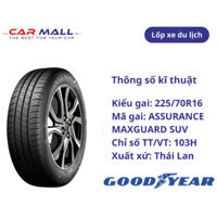LỐP GOODYEAR 225/70R16 ASSURANCE MAXGUARD SUV