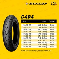 LỐP VỎ XE MÁY HÃNG DUNLOP GAI D404 CHO XE SHADOW, REBEL, VENTO 250, GN150, GN250, EN150..