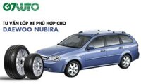 Lốp xe Daewoo Nubira: Thông số và Bảng giá mới nhất