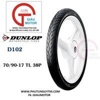 Lốp Xe Máy Dunlop Size 70/90 - 17 D102 TL 38P Tổng Dunlop Việt Nam , Giá Rẻ , Uy Tín , Chất Lượng