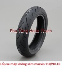 LỐP XE MÁY KHÔNG SĂM MAXXIS 110/90-10 [bonus]