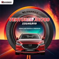 Lốp xe MAZDA 6: ADVENZA 225/45R19 789:- LỐP CHẤT LƯỢNG CAO chạy cực êm lại siêu bền.