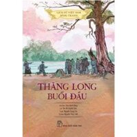 LSVN Bằng Tranh - Mỏng - Bản Màu - Thăng Long Buổi Đầu - Bản Quyền