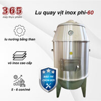 Lu quay vịt gà inox chân thẳng đường kính 60 cm, hàng chính hãng nhập khẩu nguyên chiếc bảo hành 12 tháng