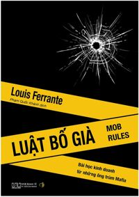 Luật Bố già - Bài học kinh doanh từ những ông trùm Mafia
