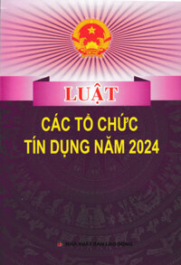 Luật Các Tổ Chức Tín Dụng Năm 2024 (DH)