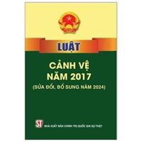 Luật Cảnh Vệ Năm 2017 (Sửa Đổi, Bổ Sung Năm 2024)