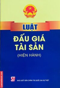 Luật Đấu Giá Tài Sản  hiện hành