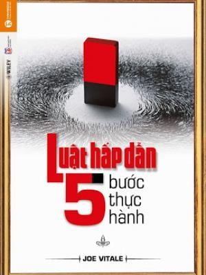 Luật Hấp Dẫn -5 Bước Thực Hành