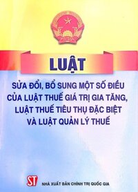 Luật sửa đổi, bổ sung một số điều của Luật thuế giá trị gia tăng, Luật thuế tiêu thụ đặc biệt và Luật quản lý thuế