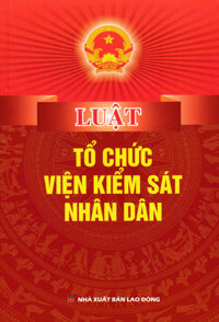Luật Tổ Chức Viện Kiểm Sát Nhân Dân (DH)