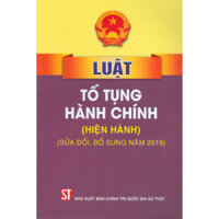 Luật Tố Tụng Hành Chính Hiện Hành - Sửa Đổi, Bổ Sung Năm 2019