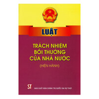 Luật Trách Nhiệm Bồi Thường Của Nhà Nước Hiện Hành