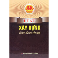 Luật Xây Dựng Sửa đổi, bổ sung năm 2020