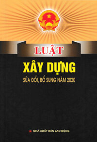 Luật Xây Dựng (Sửa Đổi, Bổ Sung Năm 2020) (DH)