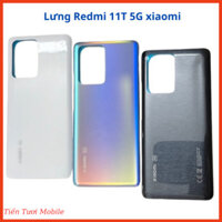 Lưng redmi 11t 5g Xiaomi hàng chất lượng tốt dùng để thay thế mới