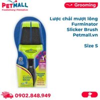 Lược chải mượt lông Furminator Slicker Brush size S Petmall