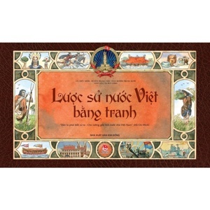 Lược sử nước Việt bằng tranh - Nhiều tác giả
