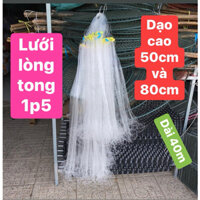 Lưới bắt cá lòng tong 1,5p cao 8 tất và 5 tất (50cm -80cm) Dài 40m