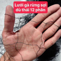 Lưới bẫy gà rừng cao 4.5m viền cước có bấm chì chống rối , lưới đuổi gà rừng , lưới dù thái 2024
