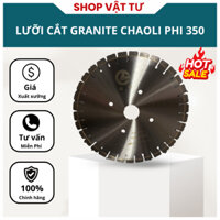 LƯỠI CẮT GRANITE CHAOLI PHI 350 - Chuyên dụng cắt đá Granite - Tương thích với tất cả các loại máy mài góc