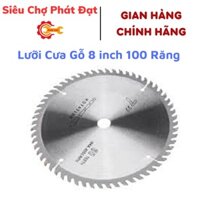 Lưỡi Cưa Gỗ 8 inch 100 Răng Cốt 25.4 - 30mm Lắp Cho Máy Cưa Bàn Mini