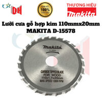 Lưỡi Cưa Gỗ Hợp Kim 110 x 24T x 20mm MAKITA D-15578 - HÀNG CHÍNH HÃNG
