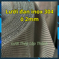 Lưới đan inox 304 lỗ 2mm (10mesh) dây 0.63mm khổ 1m2 - Lưới chống côn trùng hàng dày, inox cao cấp không rỉ sét