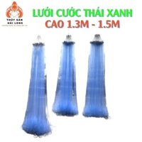 Lưới đánh cá cước thái xanh cao 1.3m-1.5m,dài 100m, cước siêu dẻo ô mắt từ then 2 - then 5