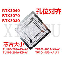 Lưới làm chân GPU 2060 1660 2070 2080 TU104 TU106 N18E chì bi 0.5mm ( List GPU ảnh 2 và 3 )