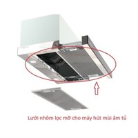 Lưới nhôm lọc mỡ cho máy hút khử mùi âm tủ, tấm màng cản chắn phụ kiện máy hút mùi Canzy Cz 7002G  CZ 7002syp
