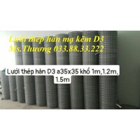 Lưới thép hàn mạ kẽm D3A35X35mm khổ 1m-1.2m-1,5m
