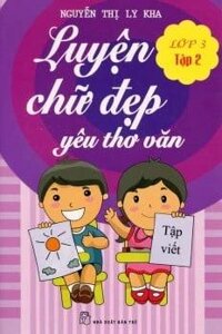 Luyện Chữ Đẹp Yêu Thơ Văn Lớp 3