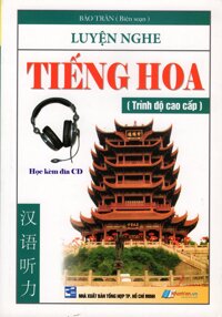 Luyện Nghe Tiếng Hoa Trình Độ Cao Cấp