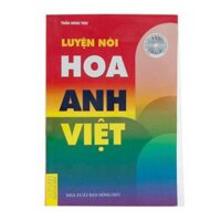 Luyện Nói Hoa - Anh - Việt (8935072840082)